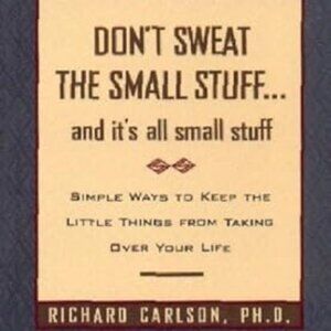 Don't Sweat the Small Stuff and It's All Small Stuff: Hardcover Book 2006
